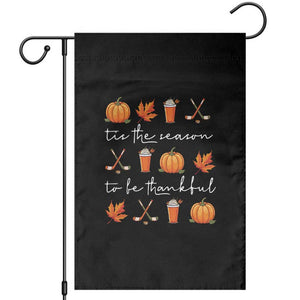 Thanksgiving Day Garden Flag Tis The Season To Be Thankful Pumpkin Ice Hockey Maple Leaf TS11 Black Print Your Wear