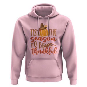 Thanksgiving Day Hoodie Tis The Season To Be Thankful Pumpkin Fall Season Pilgrim Hat TS11 Light Pink Print Your Wear