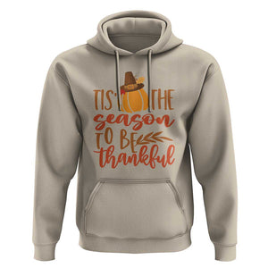Thanksgiving Day Hoodie Tis The Season To Be Thankful Pumpkin Fall Season Pilgrim Hat TS11 Sand Print Your Wear
