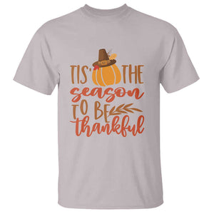 Thanksgiving Day T Shirt Tis The Season To Be Thankful Pumpkin Fall Season Pilgrim Hat TS11 Ice Gray Print Your Wear