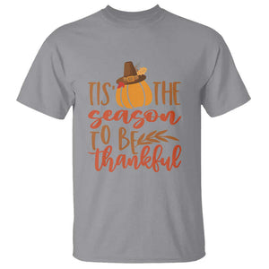 Thanksgiving Day T Shirt Tis The Season To Be Thankful Pumpkin Fall Season Pilgrim Hat TS11 Sport Gray Print Your Wear