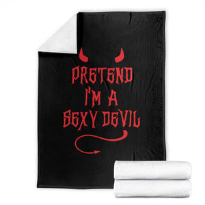 Halloween Party Throw Blanket Pretend I'm A Sexy Devil Horn Tail TS11 Black Print Your Wear