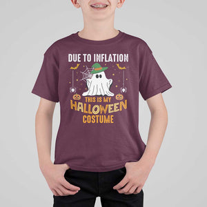Funny Halloween T Shirt For Kid Due To Inflation This Is My Halloween Costume Cute Ghost TS11 Maroon Print Your Wear