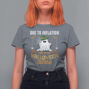 Funny Halloween T Shirt For Women Due To Inflation This Is My Halloween Costume Cute Ghost TS11 Charcoal Print Your Wear