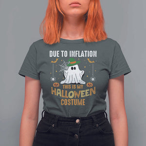 Funny Halloween T Shirt For Women Due To Inflation This Is My Halloween Costume Cute Ghost TS11 Dark Heather Print Your Wear
