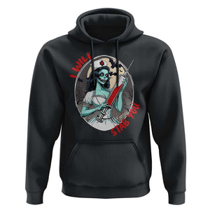 Funny Halloween Nurse Hoodie I Will Stab You Scary Zombie Needle Nurse TS11 Black Print Your Wear