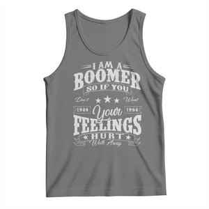 Funny I Am A Boomer Tank Top So If You Dont Want Your Feeling Hurt Walk Away TS11 Black Heather Print Your Wear