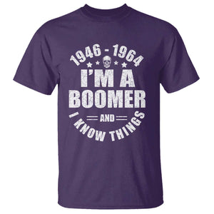 Funny I Am A Boomer And I Know Things T Shirt Baby Boomer Generation TS11 Purple Print Your Wear