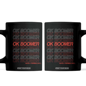 Funny OK Boomer Coffee Mug Gen Z Millennials Generation Meme Joke TS11 Black Print Your Wear