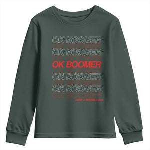 Funny OK Boomer Youth Sweatshirt Gen Z Millennials Generation Meme Joke TS11 Dark Forest Green Print Your Wear
