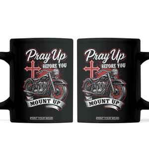 Pray Up Before You Mount Up Coffee Mug Christian Biker Religious Faith TS11 Black Print Your Wear