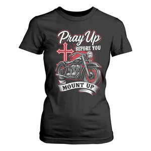 Pray Up Before You Mount Up T Shirt For Women Christian Biker Religious Faith TS11 Black Print Your Wear