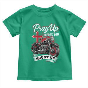 Pray Up Before You Mount Up Toddler T Shirt Christian Biker Religious Faith TS11 Irish Green Print Your Wear