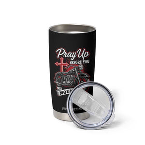 Pray Up Before You Mount Up Tumbler Cup Christian Biker Religious Faith TS11 Print Your Wear