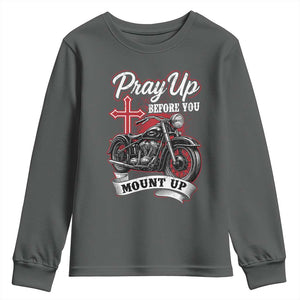 Pray Up Before You Mount Up Youth Sweatshirt Christian Biker Religious Faith TS11 Dark Heather Print Your Wear