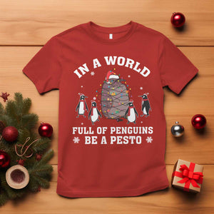Funny Pesto Christmas Penguin T Shirt In A World Full Of Penguins Be A Pesto Xmas Santa Hat TS11 Red Print Your Wear