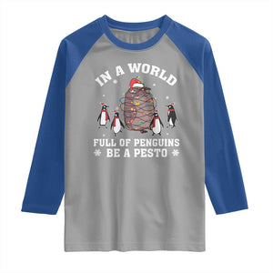 Funny Pesto Christmas Penguin Raglan Shirt In A World Full Of Penguins Be A Pesto Xmas Santa Hat TS11 Sport Gray Royal Print Your Wear