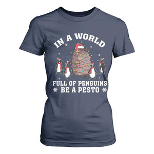 Funny Pesto Christmas Penguin T Shirt For Women In A World Full Of Penguins Be A Pesto Xmas Santa Hat TS11 Navy Print Your Wear