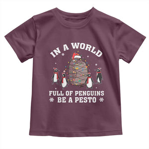 Funny Pesto Christmas Penguin Toddler T Shirt In A World Full Of Penguins Be A Pesto Xmas Santa Hat TS11 Maroon Print Your Wear