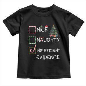 Funny Nice Naughty Insufficient Evidence Toddler T Shirt Christmas Tree Candy Cane TS11 Black Print Your Wear