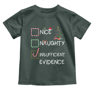 Funny Nice Naughty Insufficient Evidence Toddler T Shirt Christmas Tree Candy Cane TS11 Dark Forest Green Print Your Wear