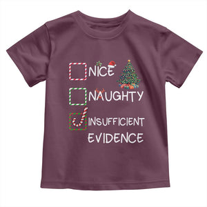 Funny Nice Naughty Insufficient Evidence Toddler T Shirt Christmas Tree Candy Cane TS11 Maroon Print Your Wear