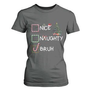 Funny Nice Naughty Bruh T Shirt For Women Christmas Tree Candy Cane TS11 Dark Heather Print Your Wear