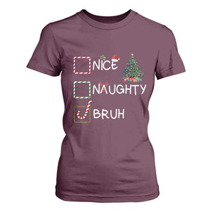 Funny Nice Naughty Bruh T Shirt For Women Christmas Tree Candy Cane TS11 Maroon Print Your Wear