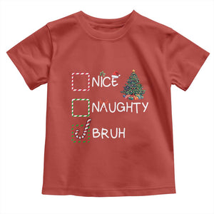 Funny Nice Naughty Bruh Toddler T Shirt Christmas Tree Candy Cane TS11 Red Print Your Wear