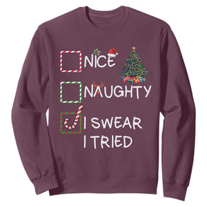 Funny Nice Naughty I Swear I Tried Sweatshirt Christmas Tree Candy Cane TS11 Maroon Print Your Wear