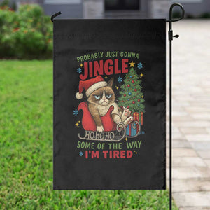 Funny Christmas Grumpy Cat Garden Flag Probably Just Gonna Jingle Some Of The Way I Am Tired TS11 Print Your Wear