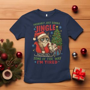 Funny Christmas Grumpy Cat T Shirt Probably Just Gonna Jingle Some Of The Way I Am Tired TS11 Navy Print Your Wear