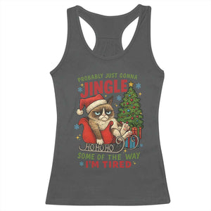 Funny Christmas Grumpy Cat Racerback Tank Top Probably Just Gonna Jingle Some Of The Way I Am Tired TS11 Dark Heather Print Your Wear