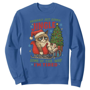 Funny Christmas Grumpy Cat Sweatshirt Probably Just Gonna Jingle Some Of The Way I Am Tired TS11 Royal Blue Print Your Wear