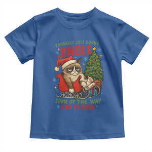 Funny Christmas Grumpy Cat Toddler T Shirt Probably Just Gonna Jingle Some Of The Way I Am Tired TS11 Royal Blue Print Your Wear