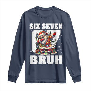Funny Christmas Six Seven Bruh Long Sleeve Shirt Dabbing Santa TS11 Navy Print Your Wear