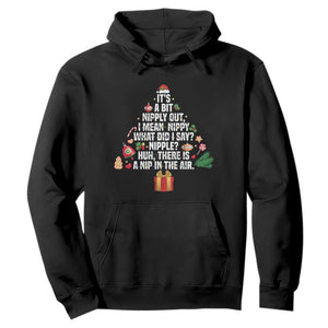 Funny Christmas Movie Hoodie Its A Bit Nipply Out Nipply Out Xmas Vacation Holiday TS11 Black Print Your Wear