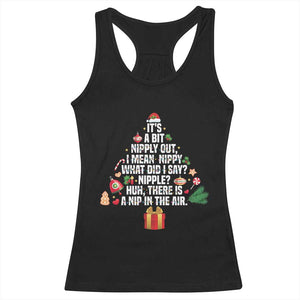 Funny Christmas Movie Racerback Tank Top Its A Bit Nipply Out Nipply Out Xmas Vacation Holiday TS11 Black Print Your Wear