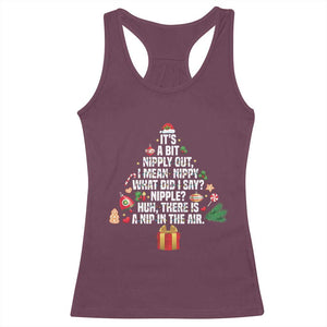 Funny Christmas Movie Racerback Tank Top Its A Bit Nipply Out Nipply Out Xmas Vacation Holiday TS11 Maroon Print Your Wear