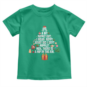 Funny Christmas Movie Toddler T Shirt Its A Bit Nipply Out Nipply Out Xmas Vacation Holiday TS11 Irish Green Print Your Wear