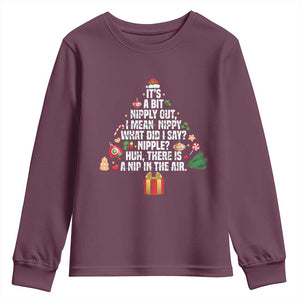 Funny Christmas Movie Youth Sweatshirt Its A Bit Nipply Out Nipply Out Xmas Vacation Holiday TS11 Maroon Print Your Wear