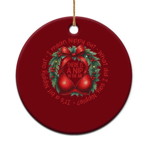 Funny Christmas Movie Ceramic Ornament Its A Bit Nipply Out I Mean Nippy Out What Did I Say Nipple TS11 1pc Red Print Your Wear