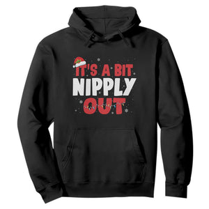 Funny Christmas Movie Hoodie It's A Bit Nipply Out Xmas Vacation Holiday TS11 Black Print Your Wear