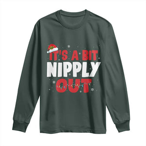 Funny Christmas Movie Long Sleeve Shirt It's A Bit Nipply Out Xmas Vacation Holiday TS11 Dark Forest Green Print Your Wear