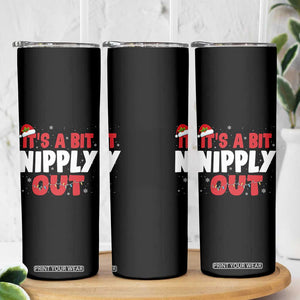 Funny Christmas Movie Skinny Tumbler It's A Bit Nipply Out Xmas Vacation Holiday TS11 Print Your Wear