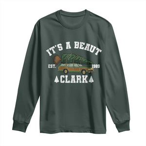 Its A Beaut Clark Long Sleeve Shirt Funny Christmas Vacation Holiday Movie TS11 Dark Forest Green Print Your Wear