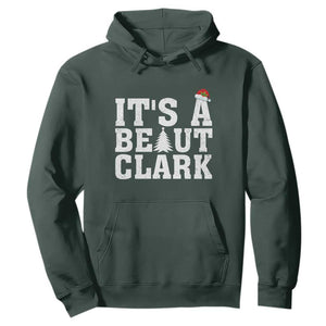 Funny Christmas Movie Its A Beaut Clark Hoodie Xmas Vacation Holiday TS11 Dark Forest Green Print Your Wear