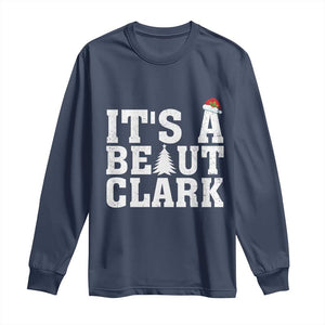 Funny Christmas Movie Its A Beaut Clark Long Sleeve Shirt Xmas Vacation Holiday TS11 Navy Print Your Wear