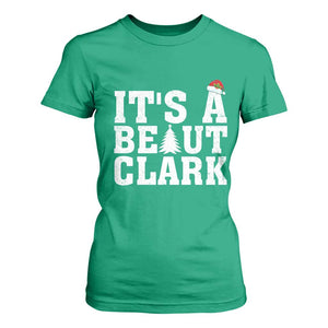 Funny Christmas Movie Its A Beaut Clark T Shirt For Women Xmas Vacation Holiday TS11 Irish Green Print Your Wear