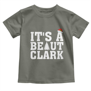 Funny Christmas Movie Its A Beaut Clark Toddler T Shirt Xmas Vacation Holiday TS11 Military Green Print Your Wear